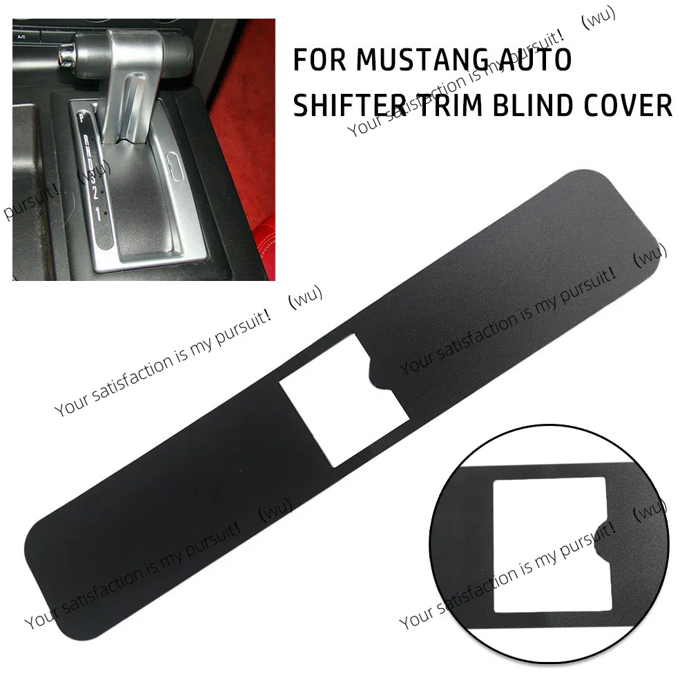 

Auto Shifter Trim Blind Cover 05 Thru 09 For FORD MUSTANG Console Blind Cover Car Interior Decorative Board Accessories
