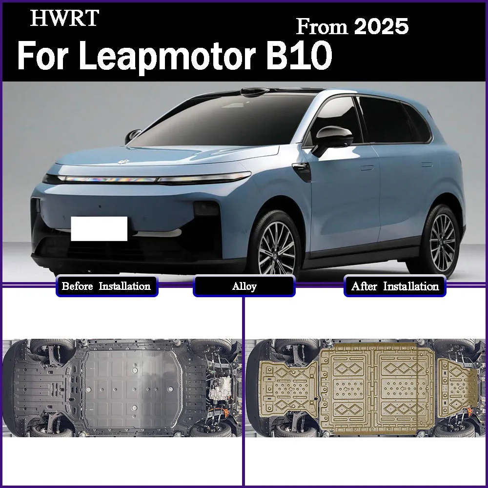 

For Leapmotor B10 2025 600KM Protective Plate For Motor Circuit Front And Rear Battery Chassis Guard Board Protection Plate