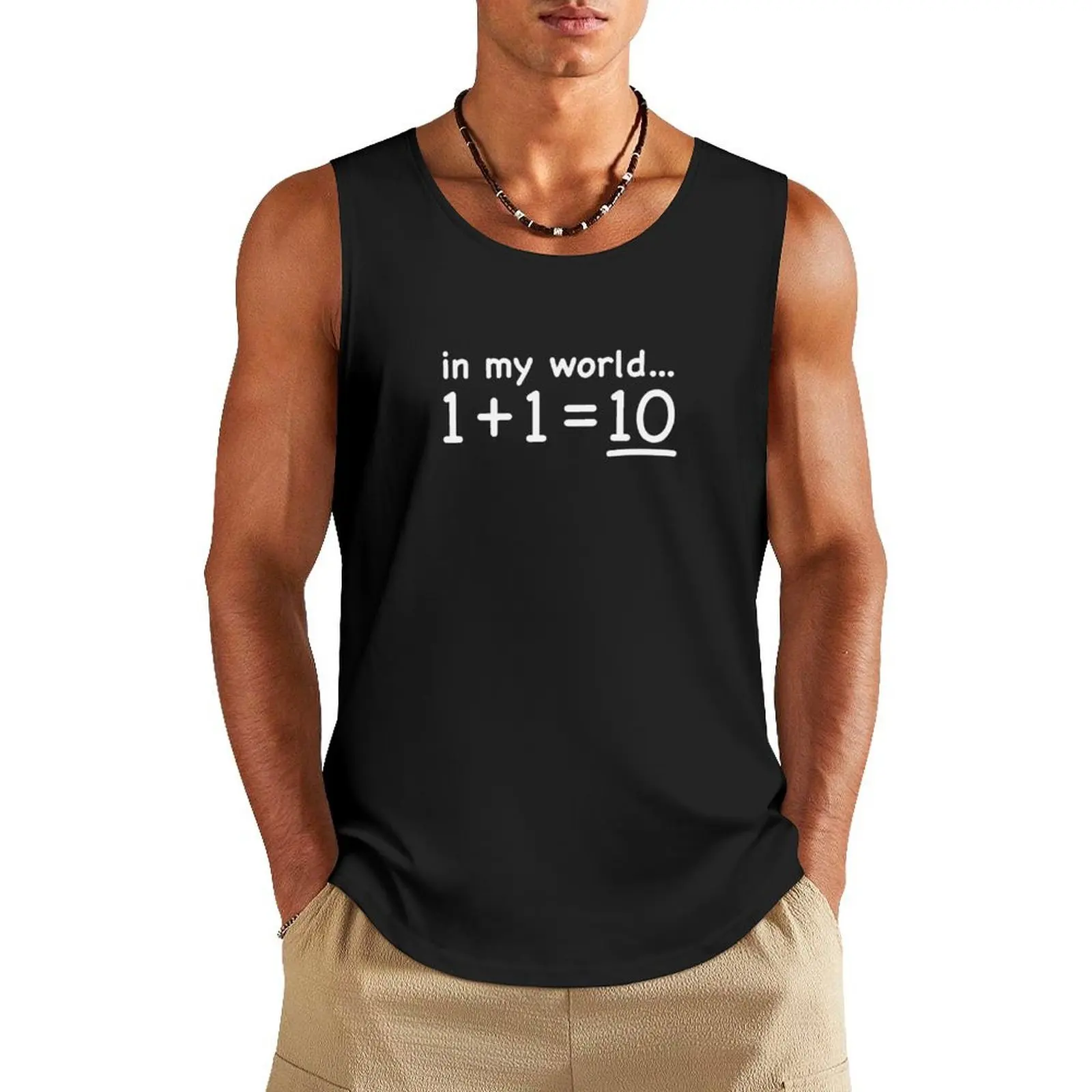 

In My World 1 + 1 = 10 Tank Top fitness Japanese t-shirt Male vest