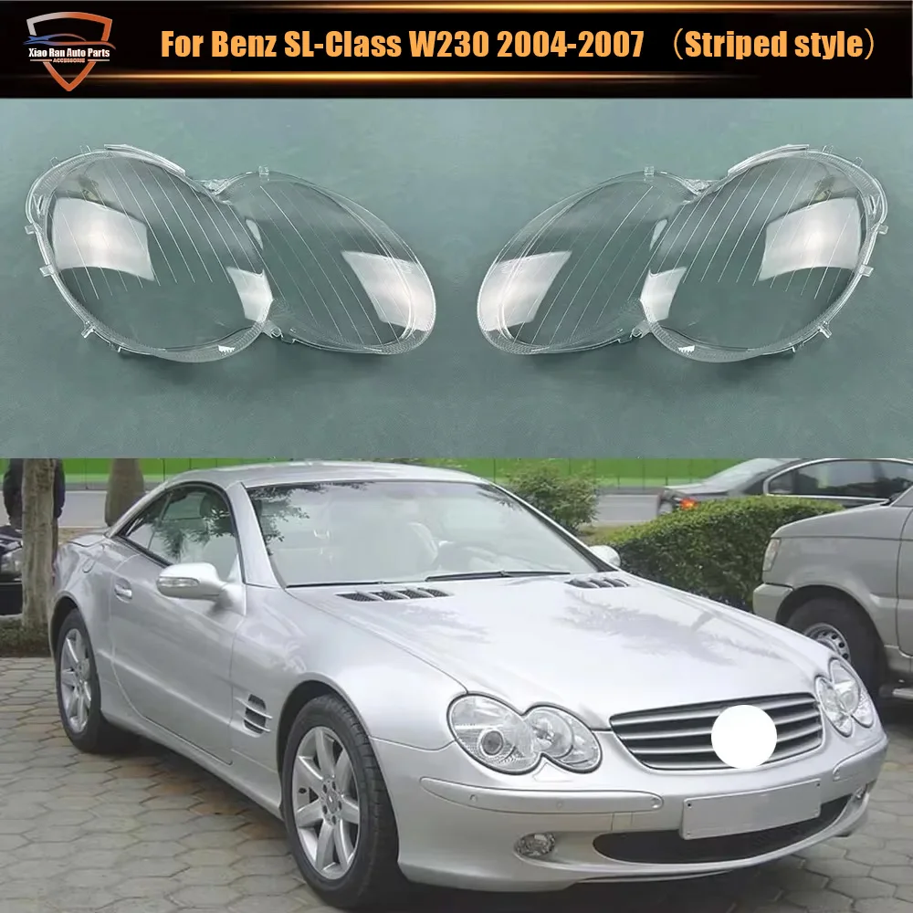 Headlamp Cover For Benz SL-Class W230 2004-2007 (Striped style）Transparent Headlight Shell Replace Original Lampshade Plexiglass