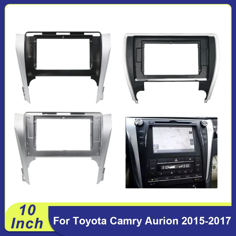 

10 Inch Car Frame Fascia Adapter Canbus Box Decoder Android Radio Dash Fitting Panel Kit for Toyota Camry Aurion 2015-2017