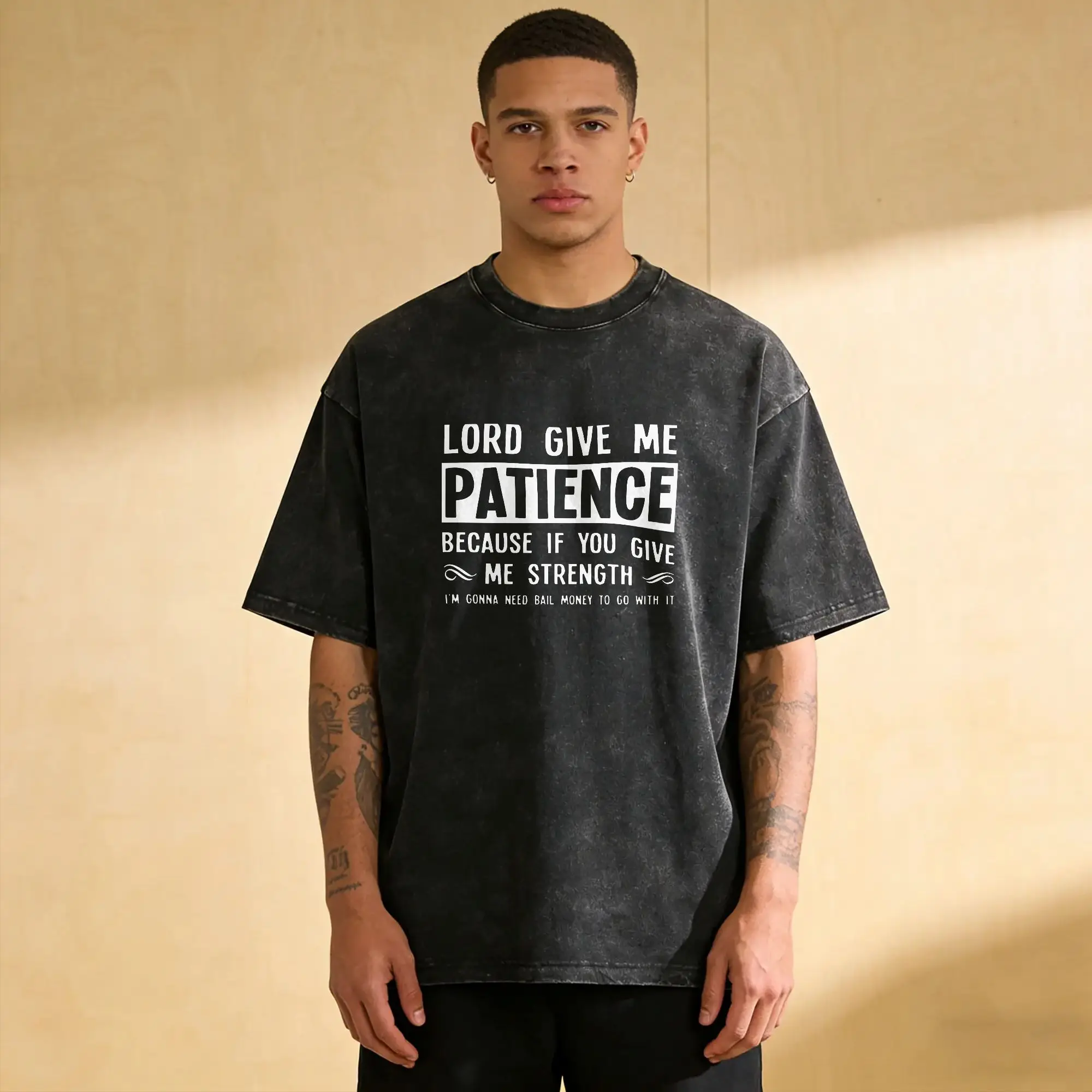 Lord Give Me Patience Because If You Give Me Strength T-Shirt Beach  Vintage T-Shirts Casual Hip Hop Pattern Clothing