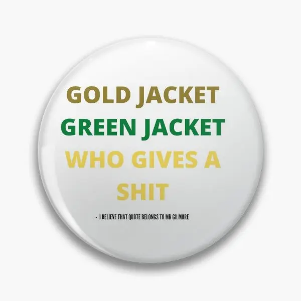 Gold Jacket Green Jacket Who Gives A Shi  Soft Button Pin Cartoon Gift Funny Fashion Decor Cute Creative Lover Metal Hat Clothes