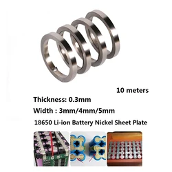 10 meter 0.3mm Li-ion Battery Nickel Sheet Plated Strip Connector Spot Weld Machine Battery Welder Tape width  3mm/4mm/5mm