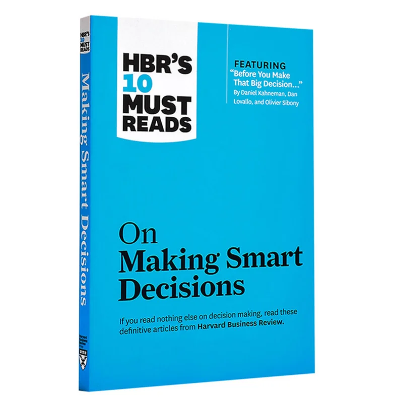 HBRs 10 Must Reads On Making Smart Decisions Harvard Business Rev Harvard Business Review Press 9781422189894 Book