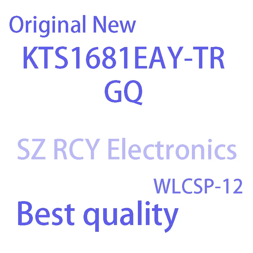 (2 PCS)NEW KTS1681EAY-TR KTS1681 Top Mark GQ WLCSP-12 BGA IC Chip electronic