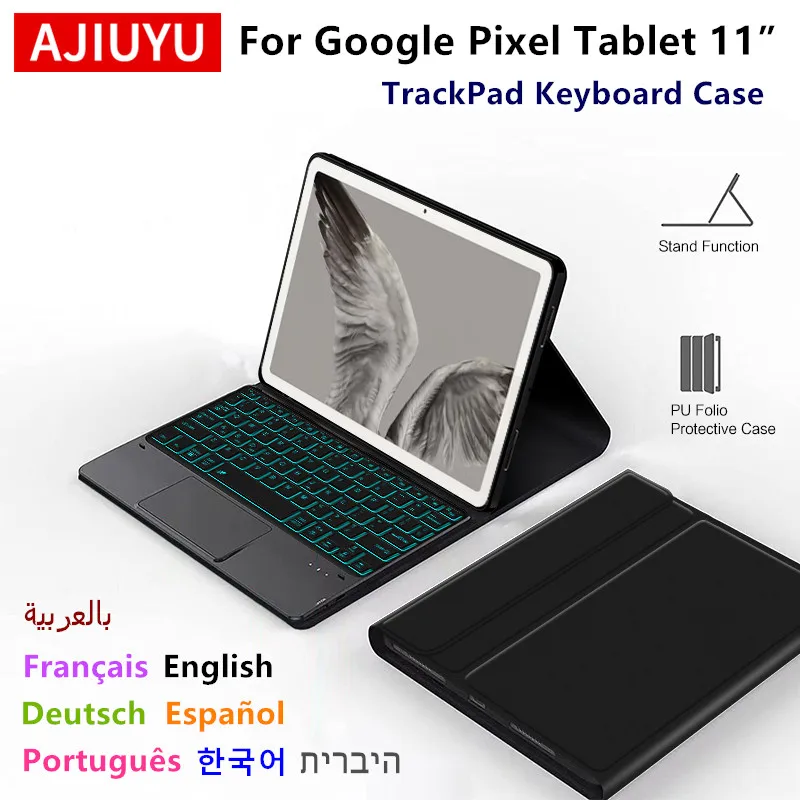 AJIUYU Keyboard Case For Google Pixel Tablet 11 inch 2023 Smart Cover GTU8P Backlit TrackPad TouchPad Spanish Portuguese French