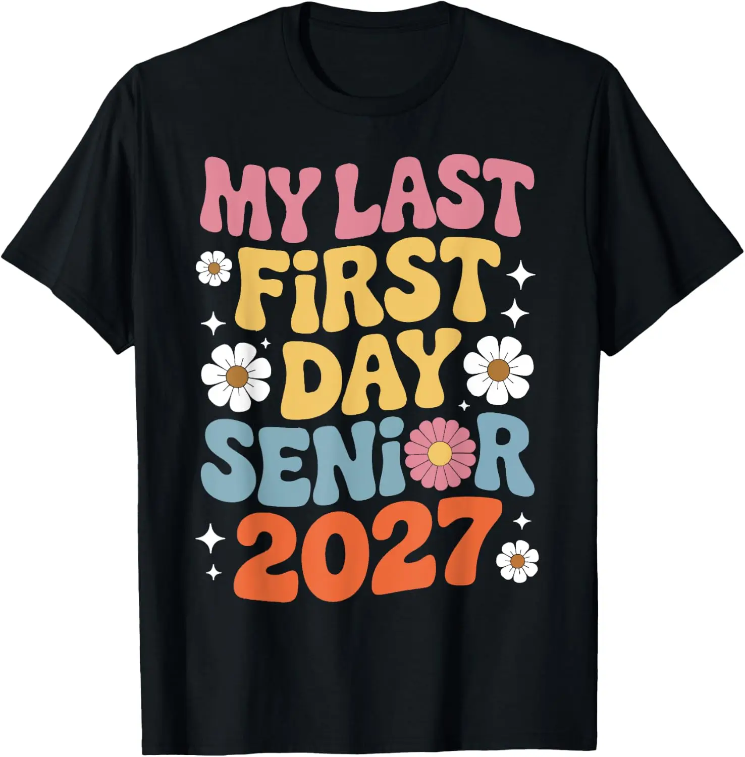 My Last First Day Senior Class Of 2027 Graduation Year T-Shirt Summer short-sleeved breathable sweat-wicking versatile fashion T-shirt for back-to-school season, unisex, Y2K Fashionable Cartoon Anime