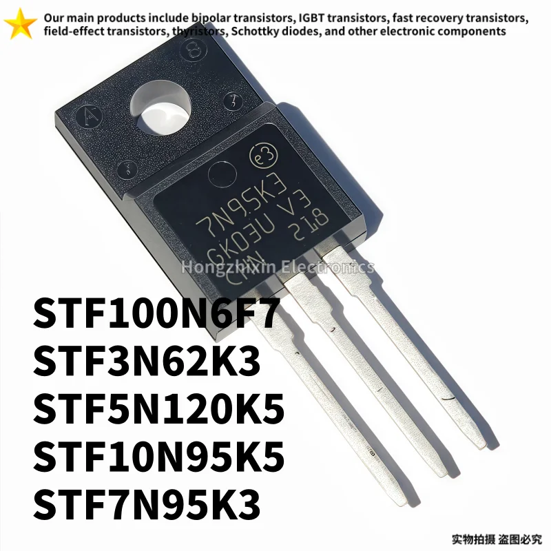 

10PCS NEW 100% quality STF100N6F7 100N6F7 STF5N120K5 5N120K5 STF10N95K5 10N95K5 STF7N95K3 7N95K3 STF3N62K3 3N62K3 TO-220F MOSFET