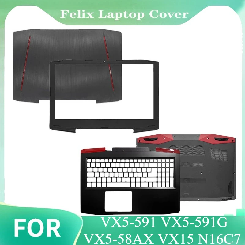 

New For VX5-591 VX5-591G-58AX VX15 N16C7 Laptop LCD Rear Cover/Front Frame/Palm Pad/Bottom Cover Top Cover