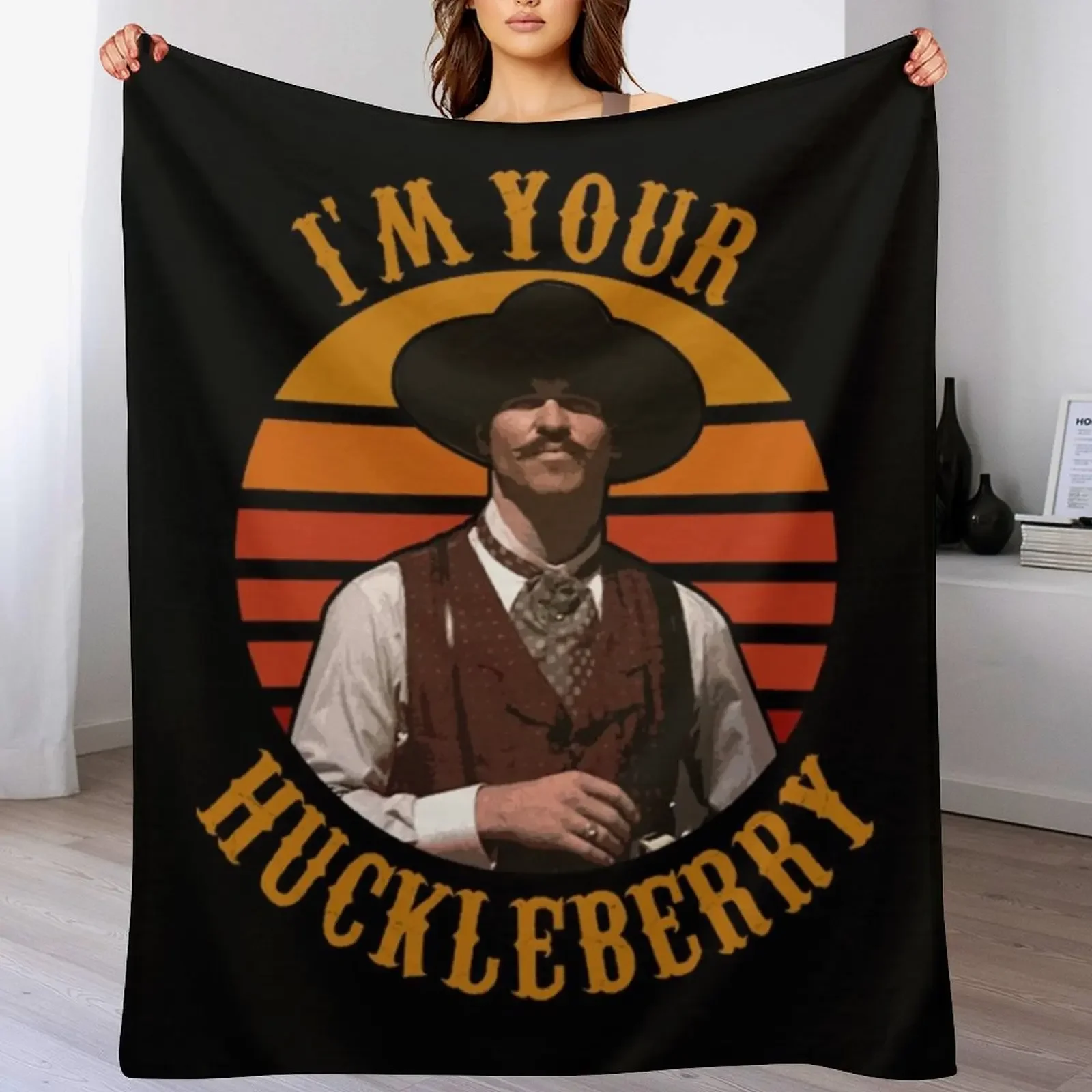 

I'm Your Huckleberry - Tombstone Throw Blanket Thermals For Travel Nap Designers christmas gifts Blankets