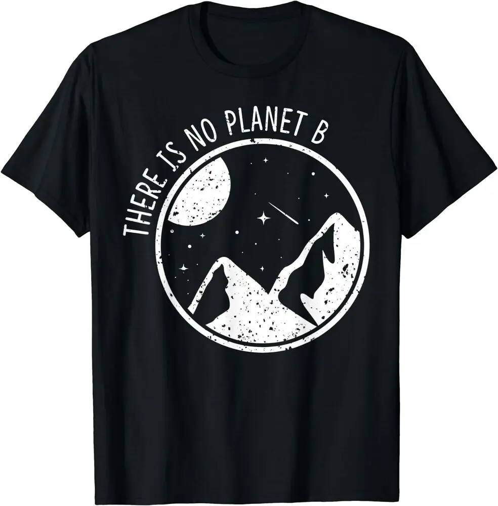 No Planet B, Climate Change Natur Recycling T-Shirt Unisex T-shirts For Man Woman Short Summer Tees Casual Cotton