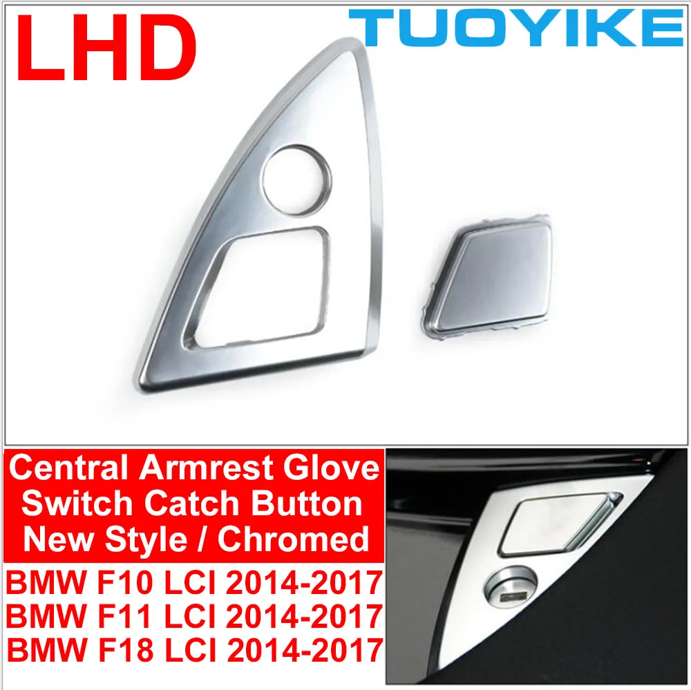 LHD Left Hand Central Armrest Glove Box Switch Catch Button For BMW 5-Series F10 F11 F18 LCI 520 523 525 528 530 535 2011-2017