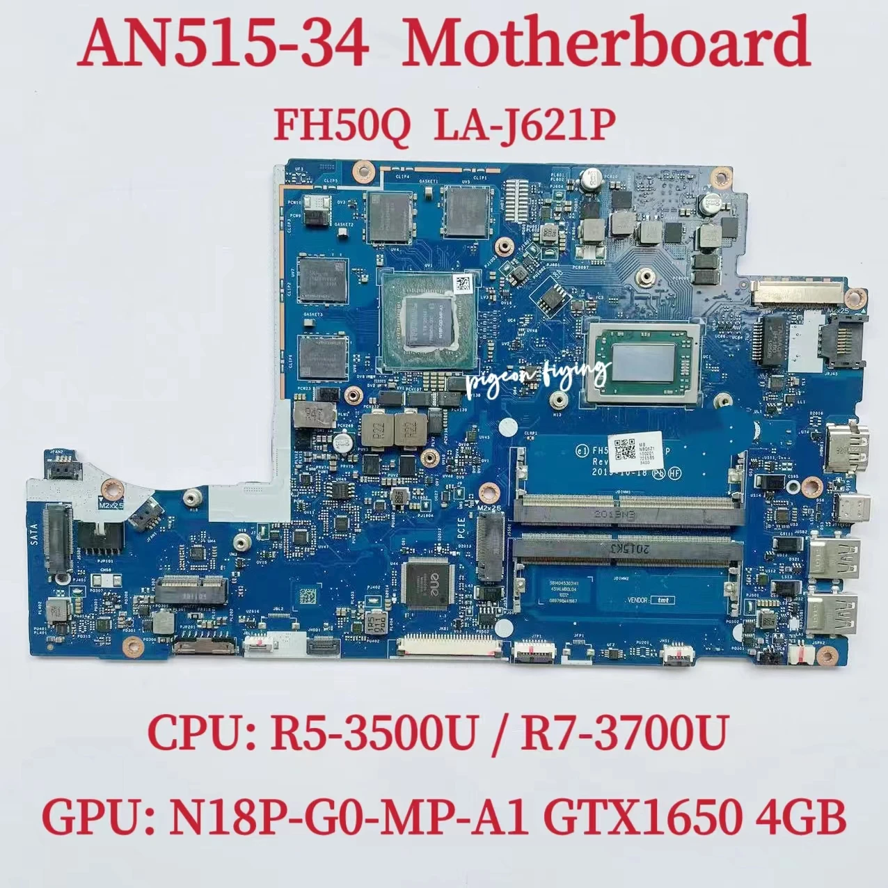 

LA-J621P Mainboard For Acer Nitro AN515-34 Laptop Motherboard CPU: R5-3500 / R7-3700 GPU: N18P-G0-MP-A1 4G DDR4 100% Test OK