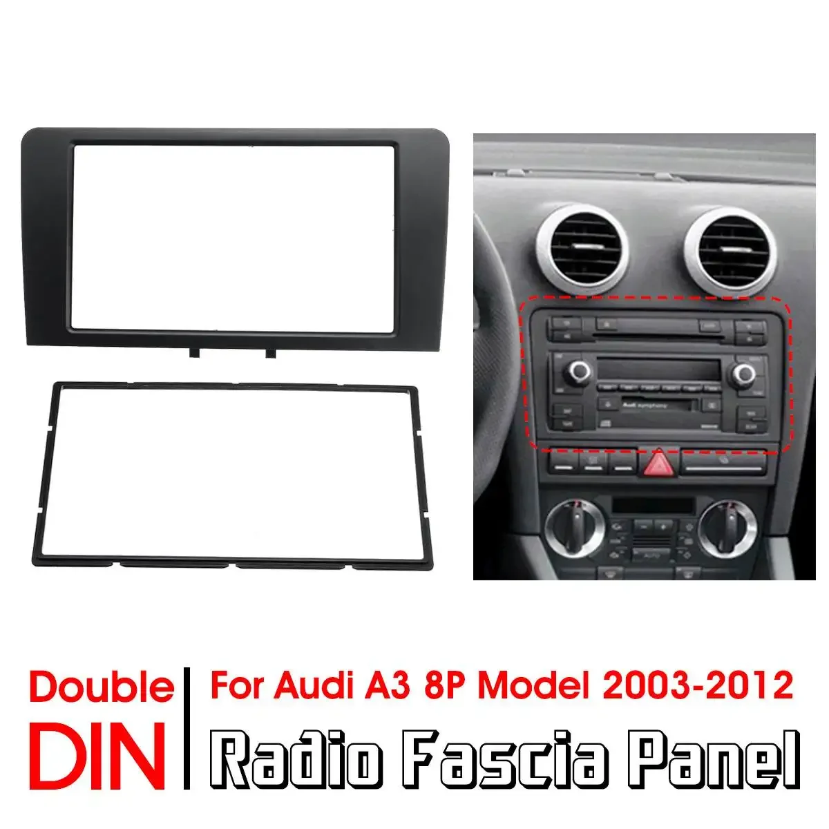 Car Radio Fascia Panel Adapter Frame Stereo Plate Cover Trim For Audi A3 8P Model 2003-2012 Double Din view 2