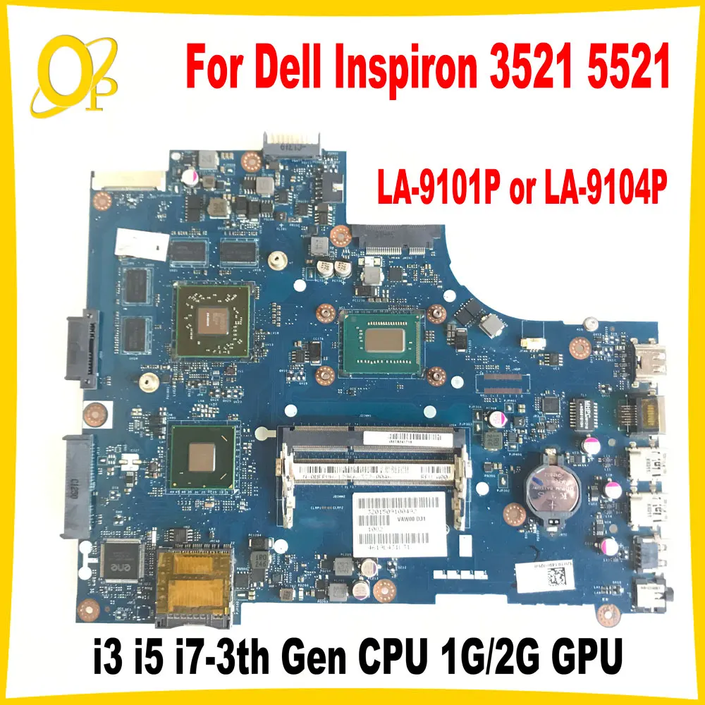 LA-9101P LA-9104P Mainboard for Dell Inspiron 3521 5521 Laptop Mainboard with i3 i5 i7-3th Gen CPU 1G/2G GPU DDR3 Fully tested