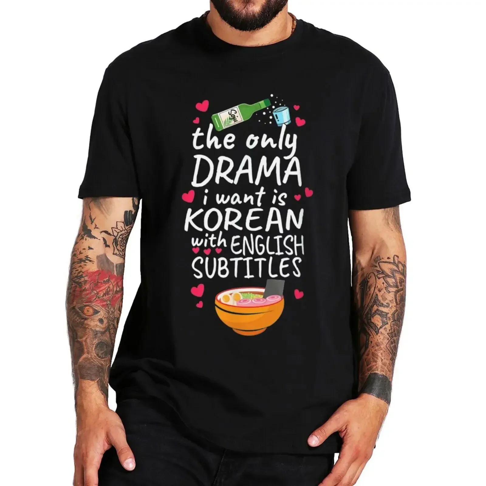 Funny Kdrama Fans Tee Top Summer Cotton Premium T Shirt  The Only Drama I Want Is Korean With English Subtitles T-Shirt  tshirt