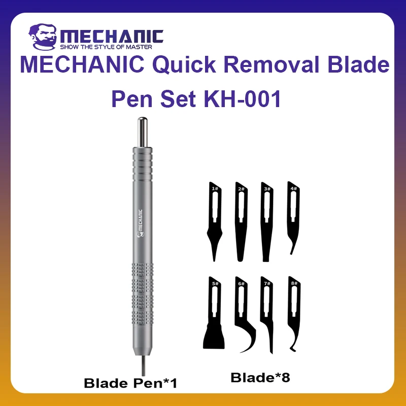 

MECHANIC OFFICIAL Quick Removal Blade Pen Set KH-001 8Blade PCB Chip Scraper Pry Mobile Phone Rear Glass Repair Hand Tools