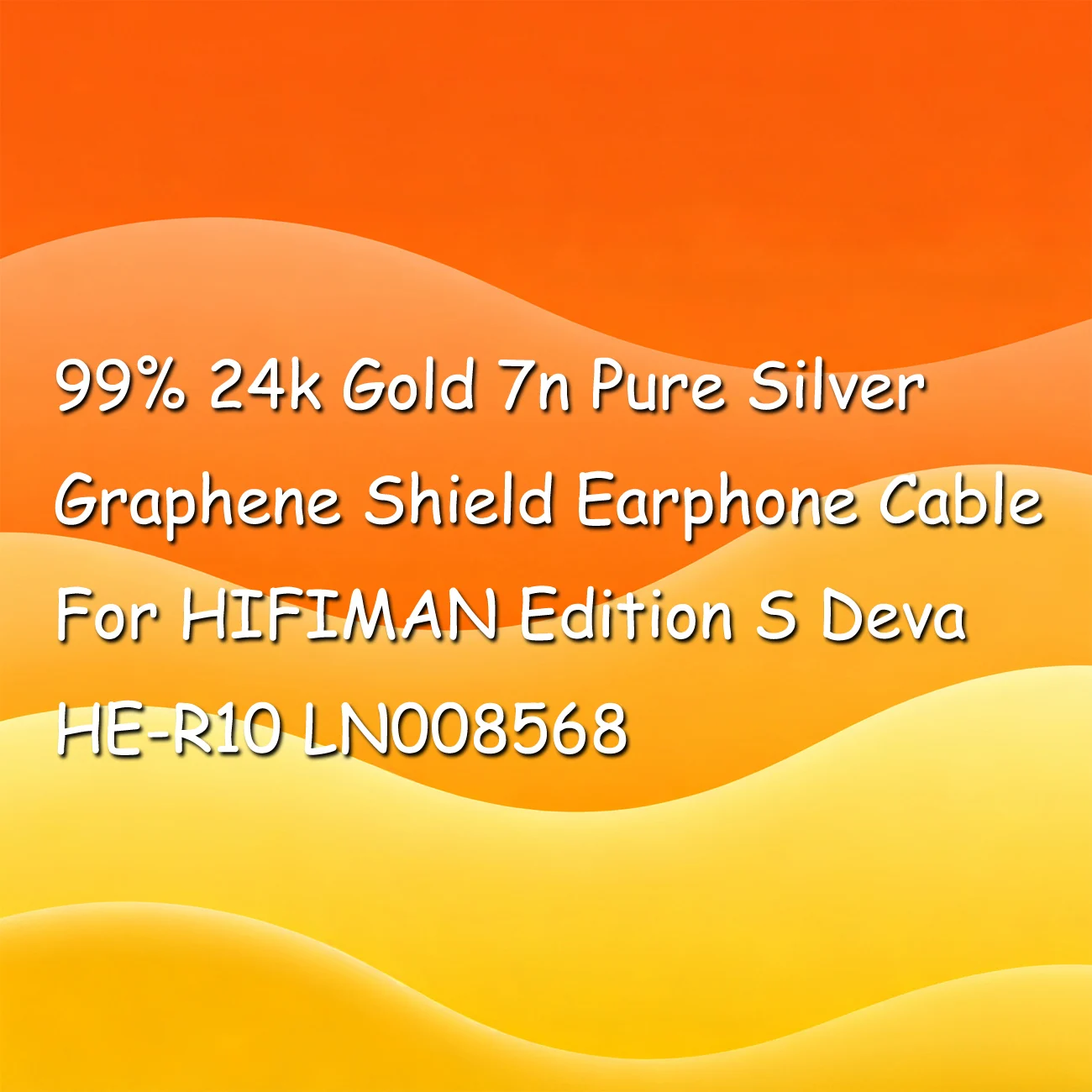 

99% 24k Gold 7n Pure Silver Graphene Shield Earphone Cable For HIFIMAN Edition S Deva HE-R10 LN008568