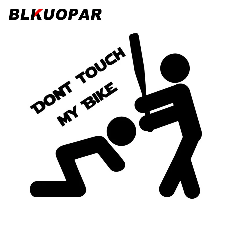 

BLKUOPAR Dont Touch My Bike автомобильные наклейки виниловые креативные водонепроницаемые наклейки солнцезащитный крем для окон шлем графика доска для серфинга автомобильные товары