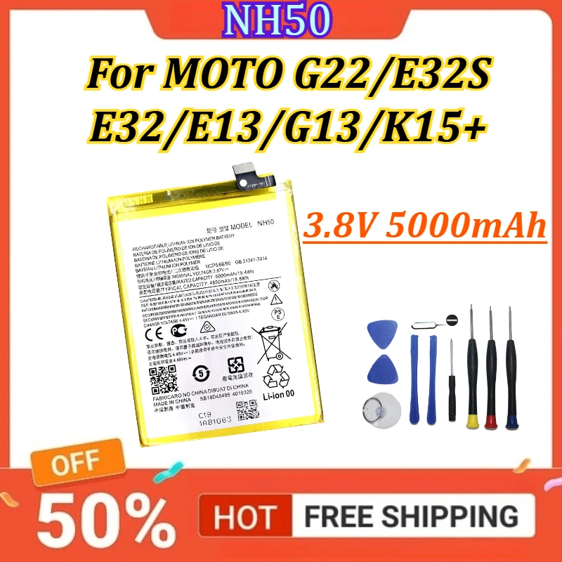 

New Battery 3.8V 5000mAh NH50 Mobile Phone Battery For MOTO G22/E32S/E32/E13/G13/K15+ Replacement Batteries +Free Tool
