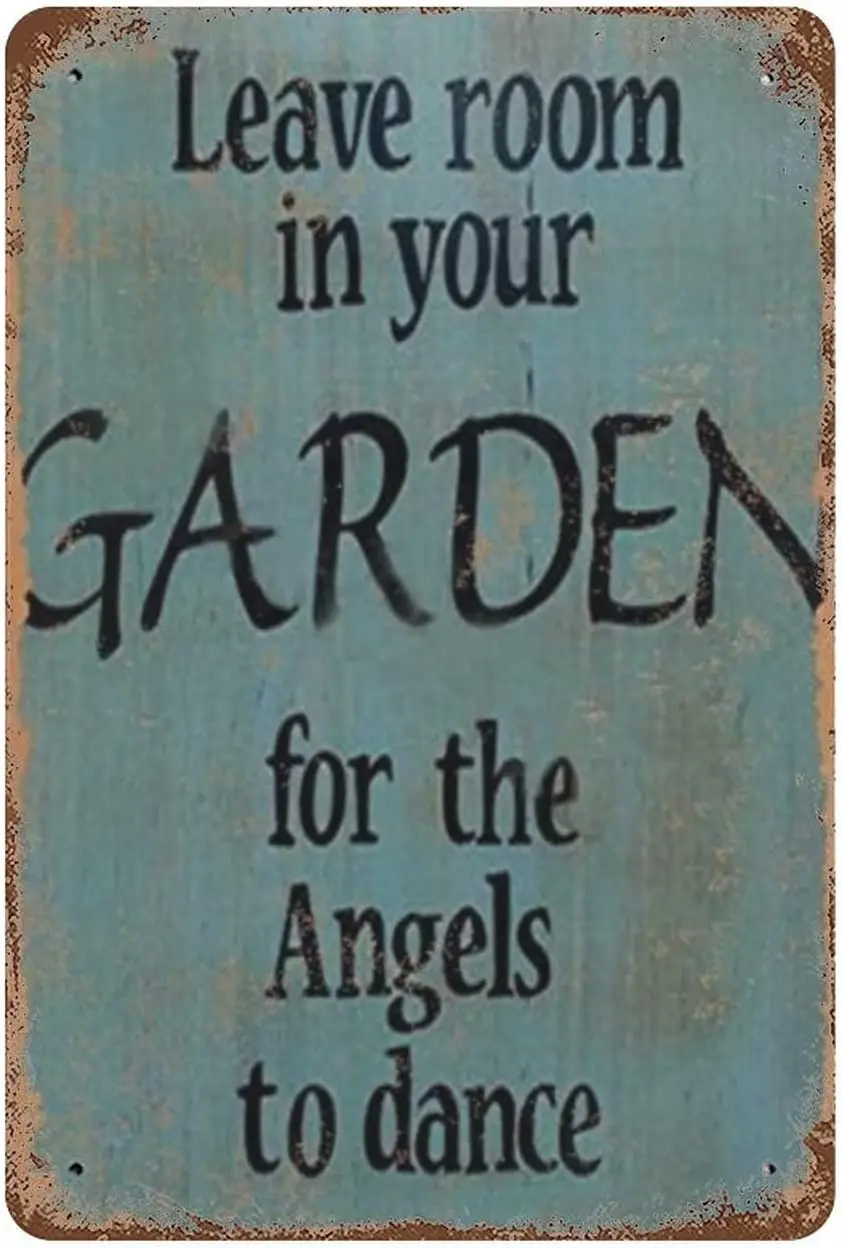 Metal Tin Retro Sign Leave Room in Your Garden for The Angels to Dance Vintage Tin Sign for Man Cave Funny Art Wall Plaque  sign