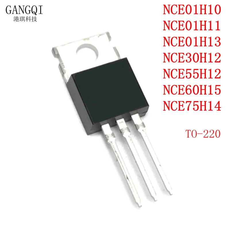 10PCS NCE01H10 NCE01H11 NCE01H13 NCE30H12 NCE55H12 NCE60H15 NCE75H14 TO-220 New IC