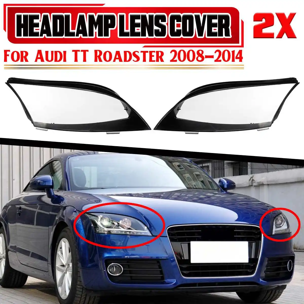 

2pcs Car Front Headlight Lens Cover Headlamp Covers Shell For Audi TT Roadster 2008-2014 8J0941029AP 8J0941030AP AU2502213