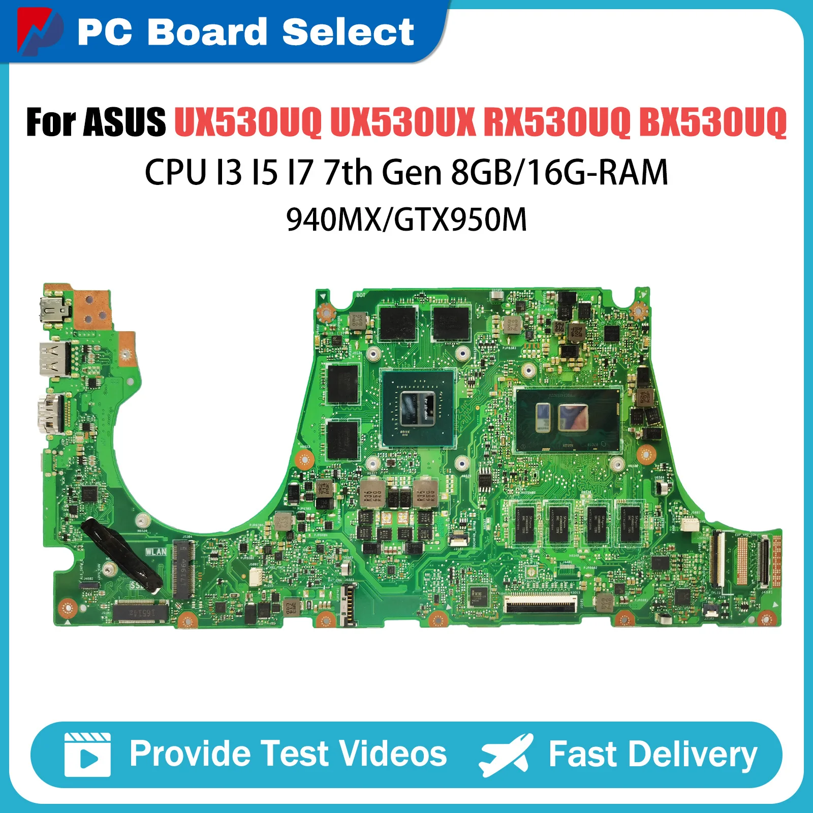 

UX530UQ Mainboard For ASUS UX530UX RX530UQ BX530UQ UX530U Laptop Motherboard CPU I3 I5 I7 7th Gen 8GB 16G 940MX GTX950M V2G