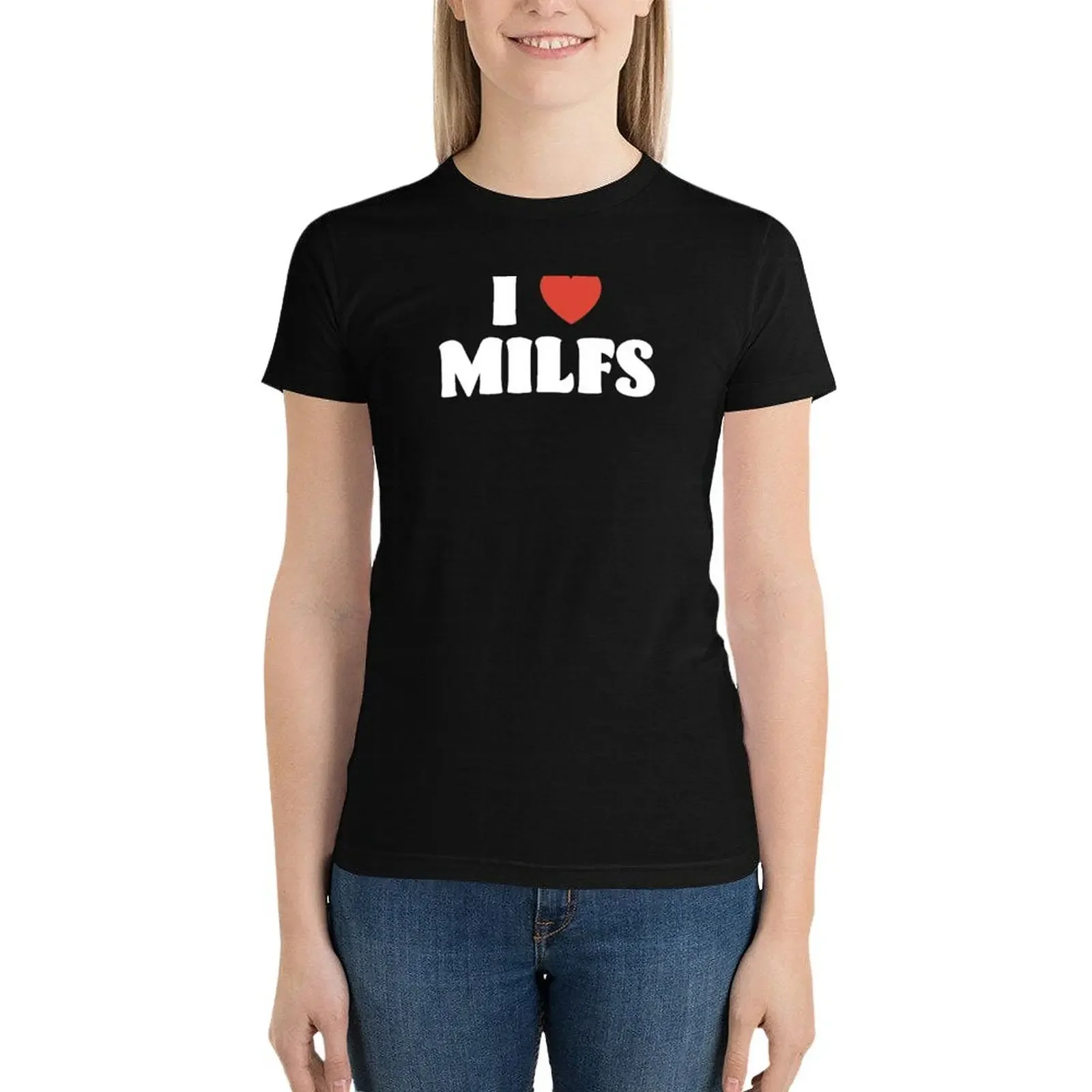 I Love Milfs T-Shirt korean fashion cute clothes Woman clothes