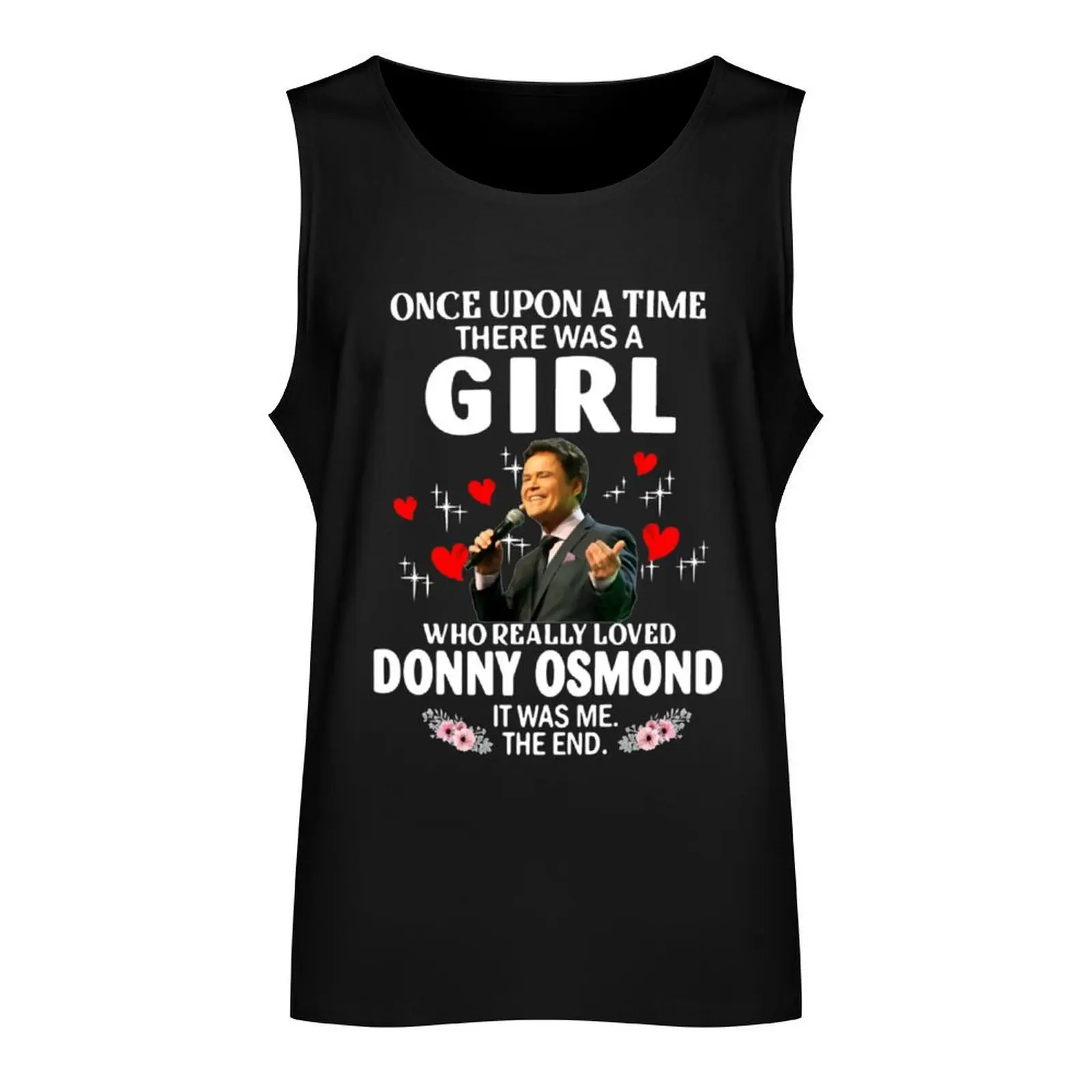 Once Upon Aimehere was A Girl Who Really Loved Donny Osmond Tank Top Men's sports t-shirt Clothing