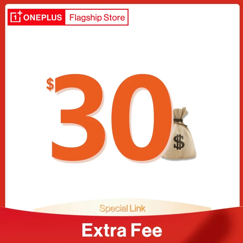 

30$ Extra Fee For Special Customer