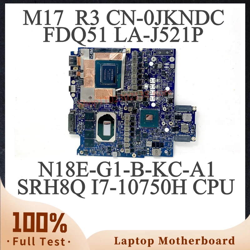 

CN-0JKNDC For DELL M17 R3 Laptop Motherboard FDQ51 LA-J521P W/SRH8Q I7-10750H CPU N18E-G1-B-KC-A1 RTX2060 100% Test