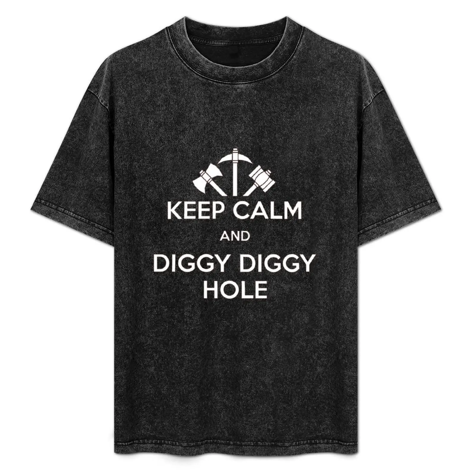 

Keep Calm and Diggy Diggy Hole T-Shirt hippie clothes luxury t-shirt valentines boutique clothes mens designer clothes