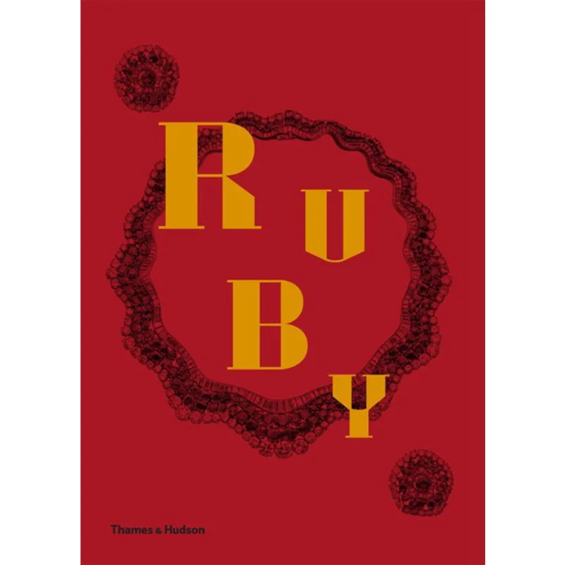 

RUBY THE KING OF GEMS Joanna Hardy Thames And Hudson Ltd 9780500519417 Книга