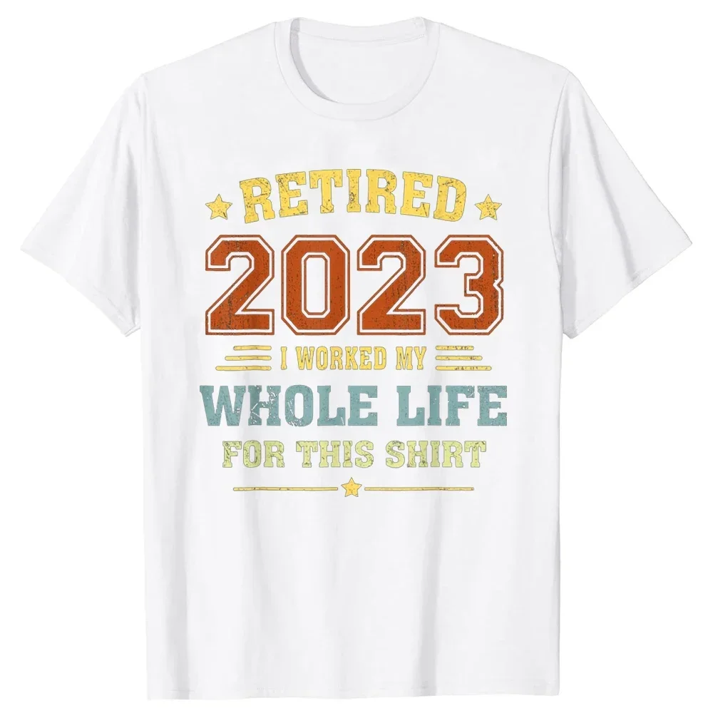 Retired 2023 Funny Vintage Retirement Humor Tee Tops Round Neck Short-Sleeve Fashion Tshirt Clothing Casual Basic T-shirts new