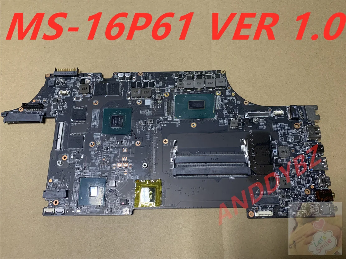 

MS-16P61 VER 1.0 For MSI MS-16P63 MS-17C6 GL63VR GL63 GL73 GL73VR GP63 GP73 Motherboard with I7-8750H CPU AND GTX1050M TESED OK