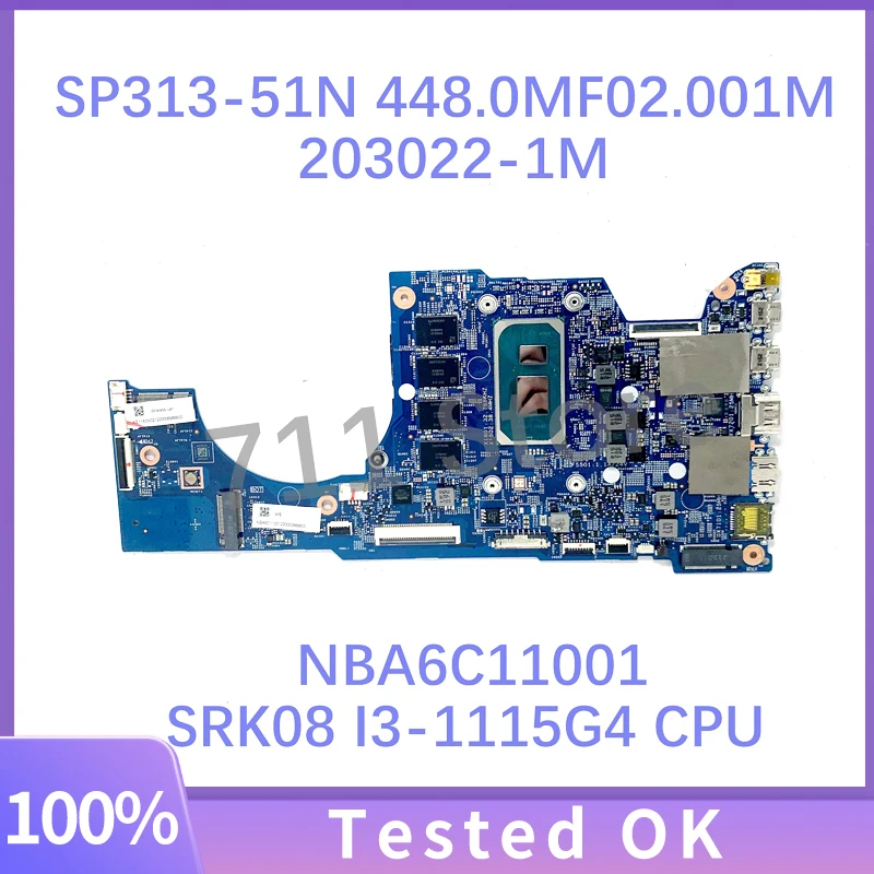 

Mainboard 448.0MF02.001M 203022-1M With SRK08 I3-1115G4 CPU For ACER SP313-51N Laptop Motherboard NBA6C11001 100%Full Tested OK