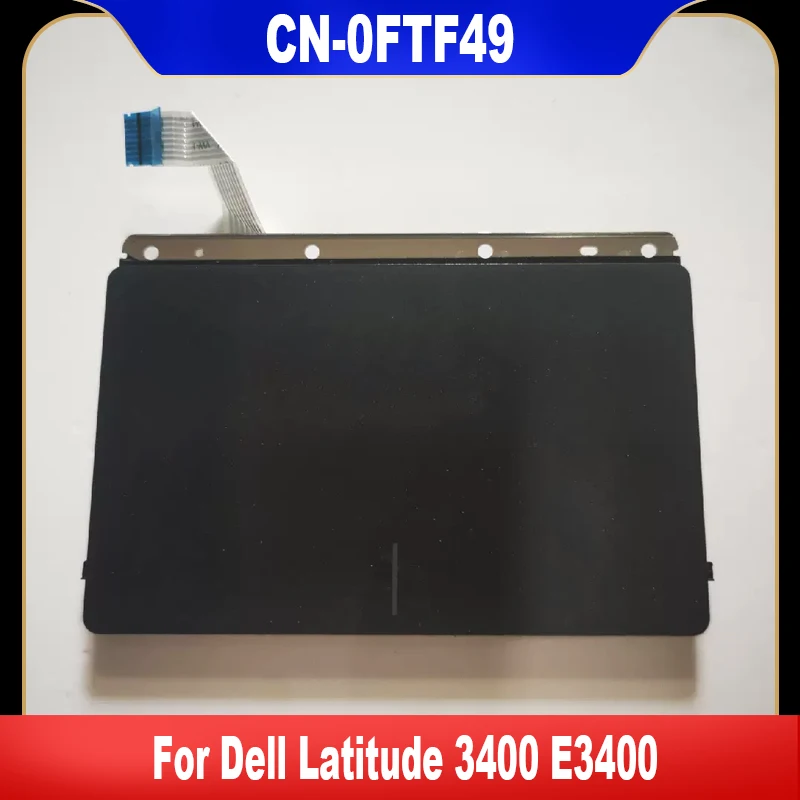 

0FTF49 New Original For Dell Latitude 3400 E3400 Touch Pad Touchpad Mouse Button Board FTF49 CN-0FTF49 High Quality