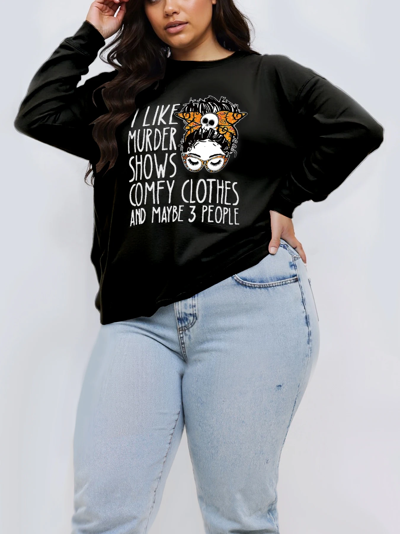 Plus Size Women Funny True Crime Quote Long Sleeve Sweatshirt I Like Murder Shows Comfy Clothes And Maybe 3 People Messy Bun view 2