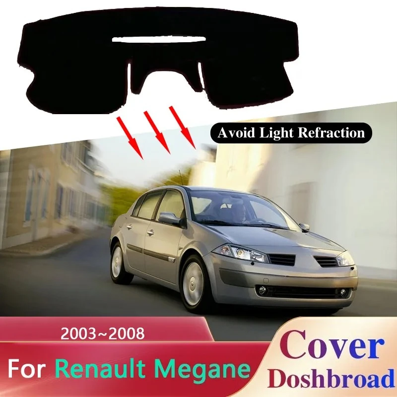 

Накладка на приборную панель, коврик, коврик для приборной панели для Renault Megane 2 II MK2 2003 ~ 2008 2004,2005 2006 2007 Солнцезащитный коврик, подушка с защитой от солнца, аксессуары