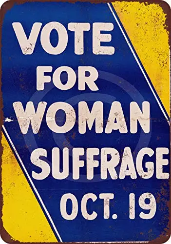 1915 Vote for Woman Suffrage Reproduction Metal Tin Sign 8 X 12