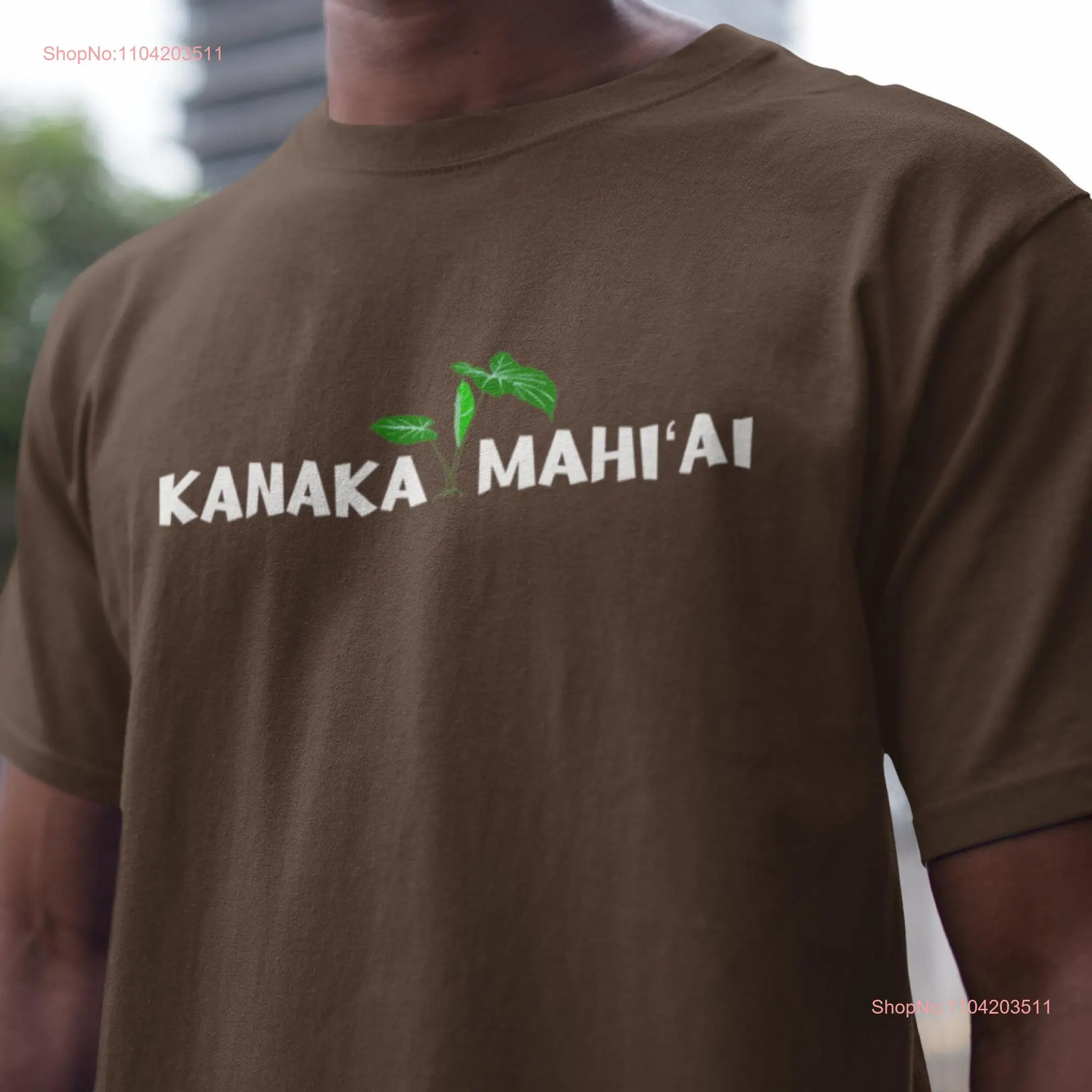 Kanaka Mahiai T Shirt Hawaii Farmer Aloha Aina Hawaiian Language Kalo Support Local long or short sleeves