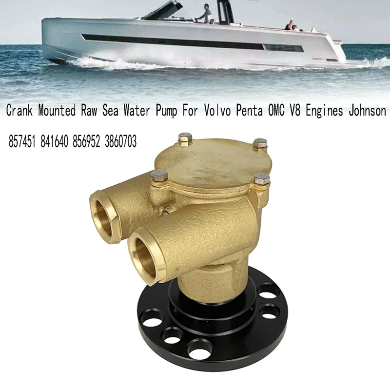 

857451 Crank Mounted Raw Sea Water Pump For Volvo Penta OMC V8 Engines Johnson 841640 856952 3860703