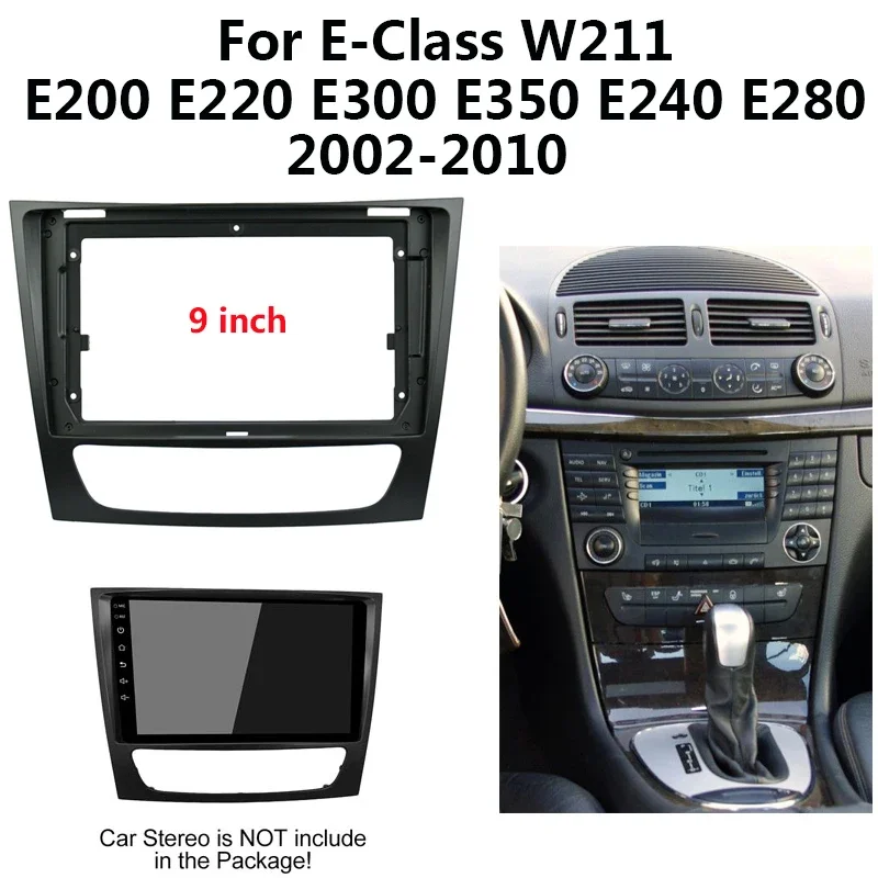 9 inch car Radio Frame For Mercedes-Benz E-Class W211 W209 E280 E200 E240 2002-2010 Car panel radio frame Bezel Faceplate