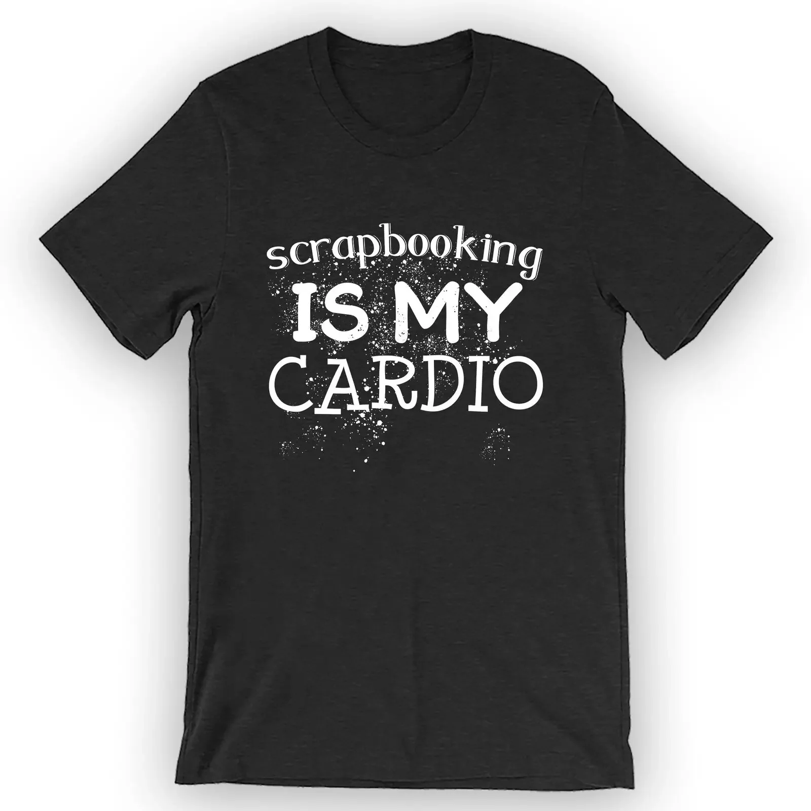 Unisex Scrapbooking Is My Cardio T-Shirt Scrapbooking Tee