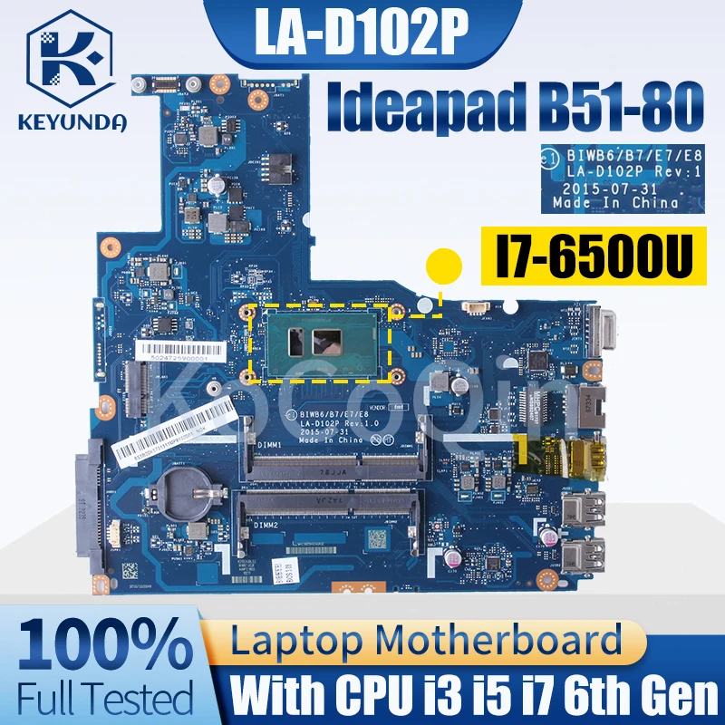 For Lenovo Ideapad B51-80 15Inch Notebook Mainboard LA-D102P 5B20K57310 I3-6100U I5-6200U I7-6500U Laptop Motherboard Full Test