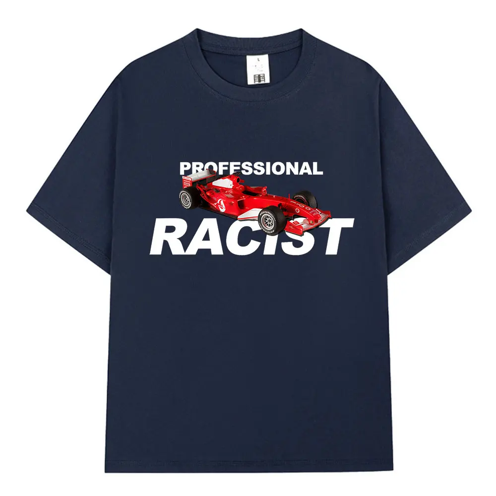 Professional Certified Racist Racing Funny Meme T-shirts Men's Women Clothing Fashion Oversized Cotton Casual T Shirt Streetwear