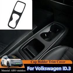 Fit For Volkswagen VW ID.3 ID3 2021-2024 Car Center Console Cup Holder Panel Frame Decorative Cover Styling Accessories