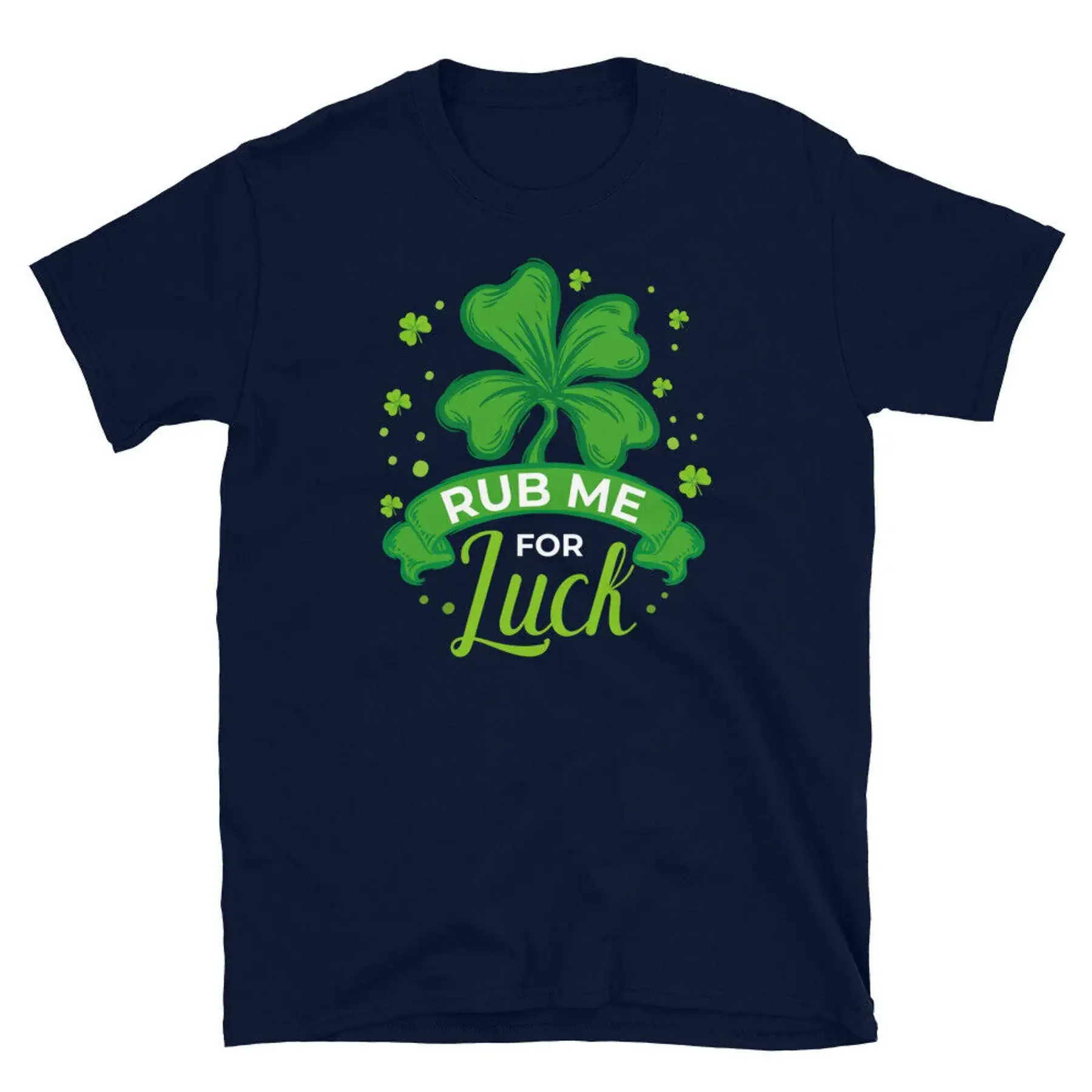 Divertida camiseta unisex de manga corta irlandesa del Día de San Patricio Rub Me for Luck